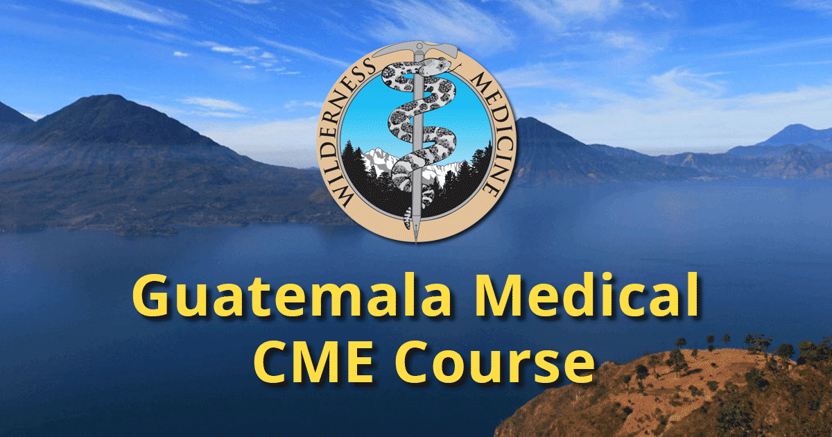Medical Volunteering and Medical Mission CME Guatemala Wilderness