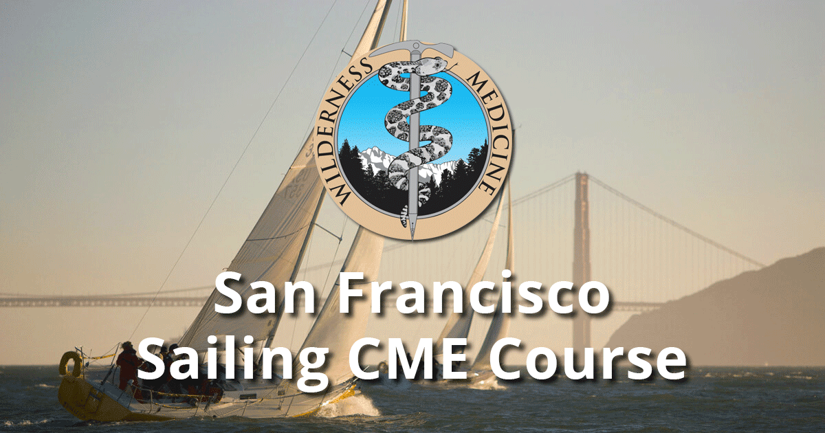 San Francisco Bay Sailing Adventure Wilderness Medicine